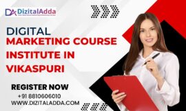 Digital Marketing Course Institute in Vikaspuri: A Complete Guide