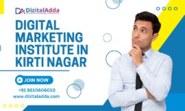 Digital Marketing Institute in Kirti Nagar: A Gateway to a Thriving Career