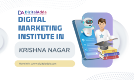 Digital Marketing Institute in Krishna Nagar: Your Gateway to a Thriving Career