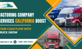 Understanding Freight Factoring: How California Companies Can Benefit from Quick Payments