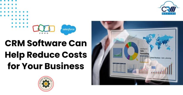 Read more about the article How CRM Software Can Help Reduce Costs for Your Business