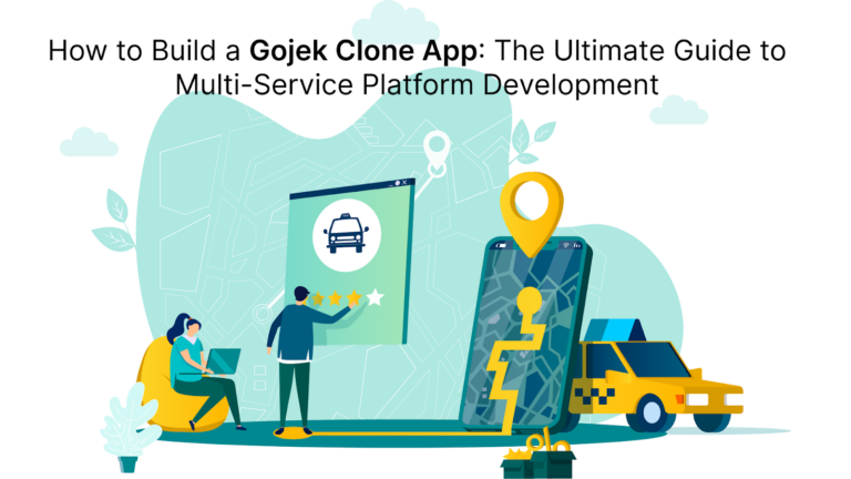 Read more about the article How to Build a Gojek Clone App: The Ultimate Guide to Multi-Service Platform Development