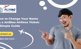 How to Change Your Name on a JetBlue Airlines Ticket: A Simple Guide