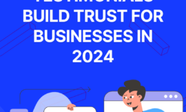 How Video Testimonials Build Trust for Businesses in 2024