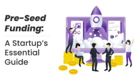 Pre-Seed Funding: A Startup’s Essential Guide