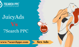 Comparing JuicyAds and 7Search PPC: A Deep Dive into Adult Ad Network Performance