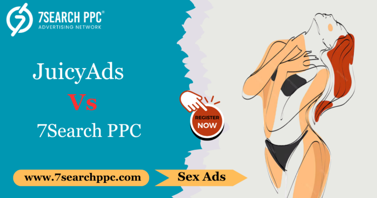 Read more about the article Comparing JuicyAds and 7Search PPC: A Deep Dive into Adult Ad Network Performance