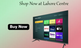 Affordable LED TVs with Top Features: Lahore Centre Has It All