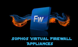 Sophos Virtual Firewall Appliances for Secure Remote Work in India