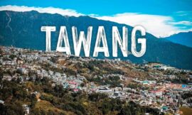 Tawang Tour Package: Exploring the Majestic Beauty of Tawang