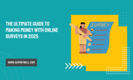 The Ultimate Guide to Making Money with Online Surveys in 2025