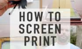 How to Make Screen Prints with Confidence and Easy method