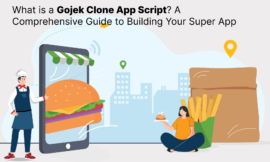 What is a Gojek Clone App Script? A Comprehensive Guide to Building Your Super App