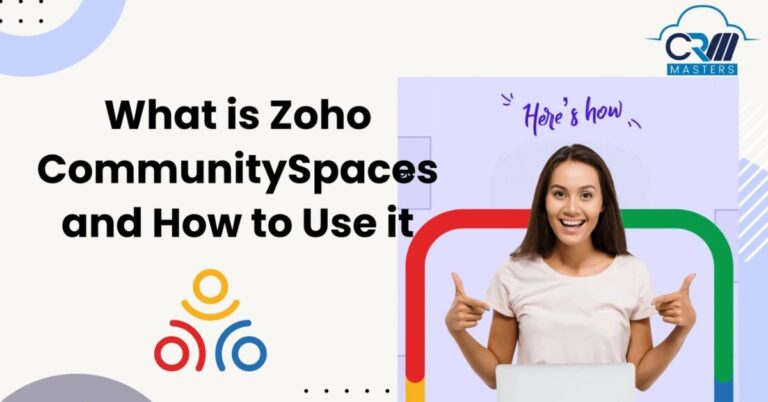 Read more about the article What is Zoho CommunitySpaces and How to Use it?