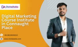 Digital Marketing Course Institute in Connaught Place: Build a Successful Career