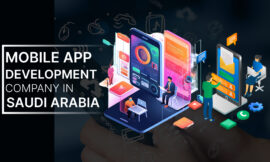 Why Businesses Rely on Our Mobile App Development Company in Saudi Arabia