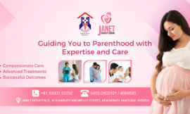 Best IVF Treatment in Madurai: Comprehensive Care and Success at Every Step