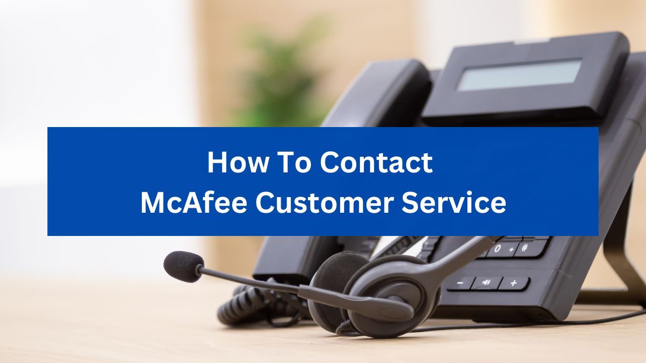 McAfee Customer Service Phone Number