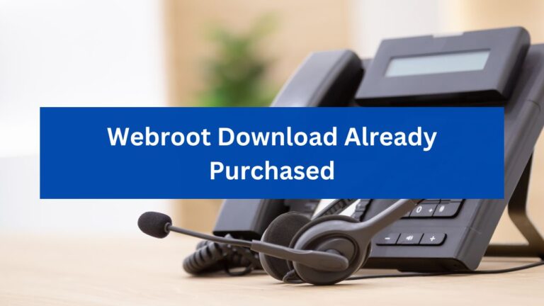 Read more about the article How Do I Access My Webroot Download Already Purchased on a Windows Computer?