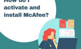 How Do I Activate and Install McAfee? Activate Now