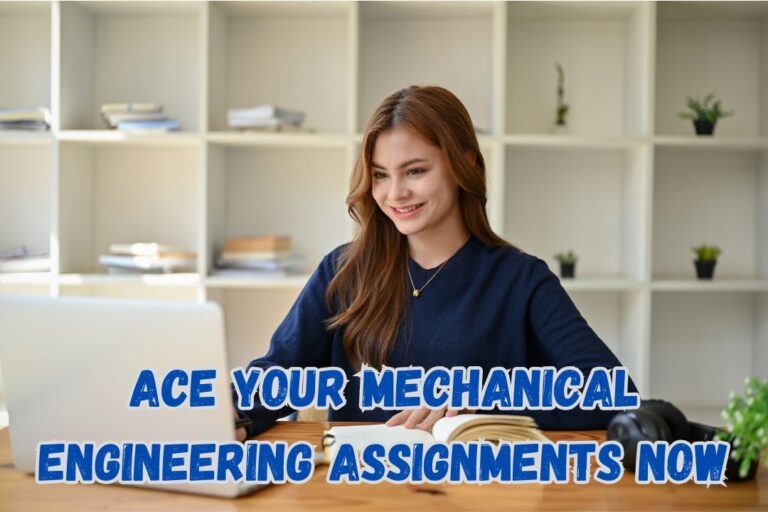 Read more about the article Ace Your Mechanical Engineering Assignments Now