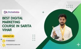 Best Digital Marketing Course in Sarita Vihar: Transform Your Career with Expert Training