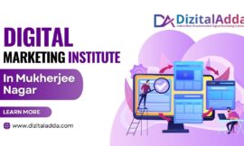 Digital Marketing Institute in Mukherjee Nagar – Build Your Future with DizitalAdda