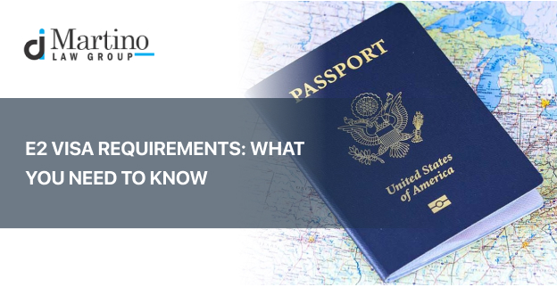 Read more about the article E2 Visa Requirements: What You Need to Know