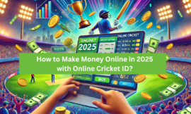 How to Make Money Online in 2025 with Online Cricket ID?