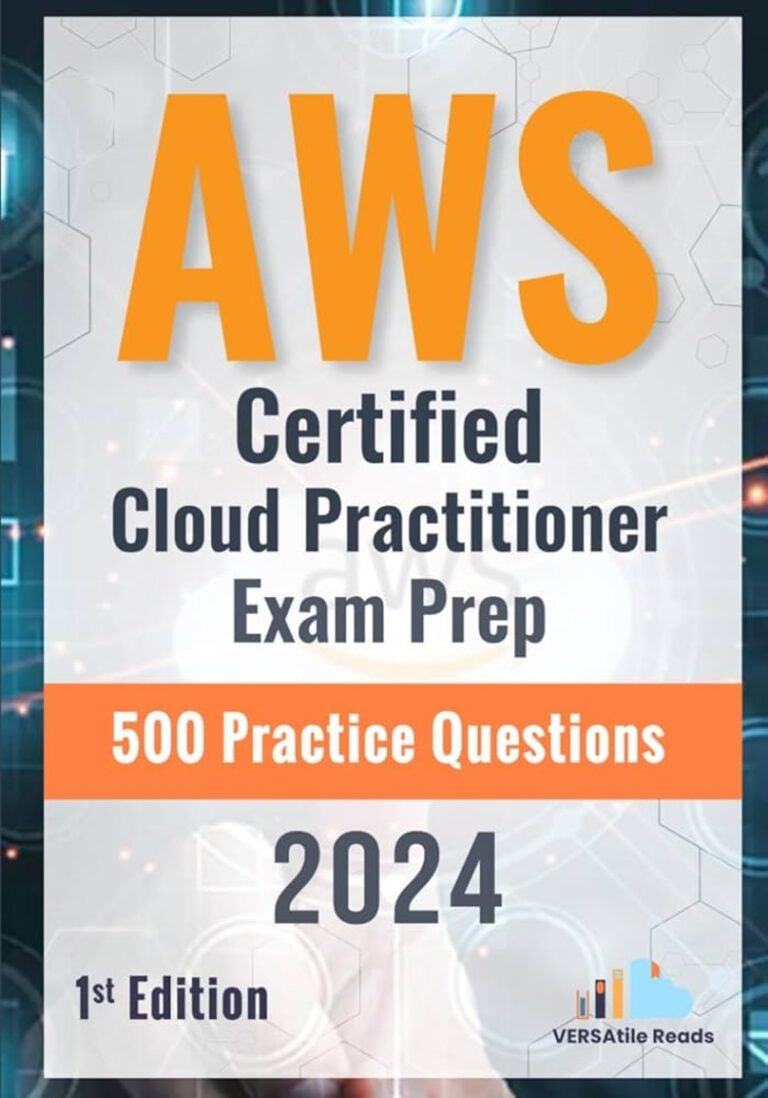 Read more about the article AWS Certified Cloud Practitioner Exam Prep 500 Practice Questions