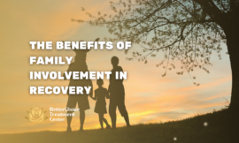 The benefits of family involvelment in recovery