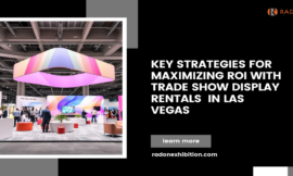 KEY STRATEGIES FOR MAXIMIZING ROI WITH TRADE SHOW DISPLAY RENTALS IN LAS VEGAS