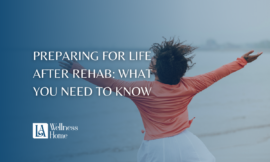 Preparing for life after rehab