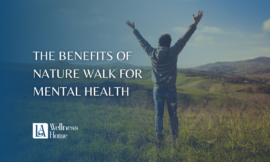 The benefits of nature walk for mental health