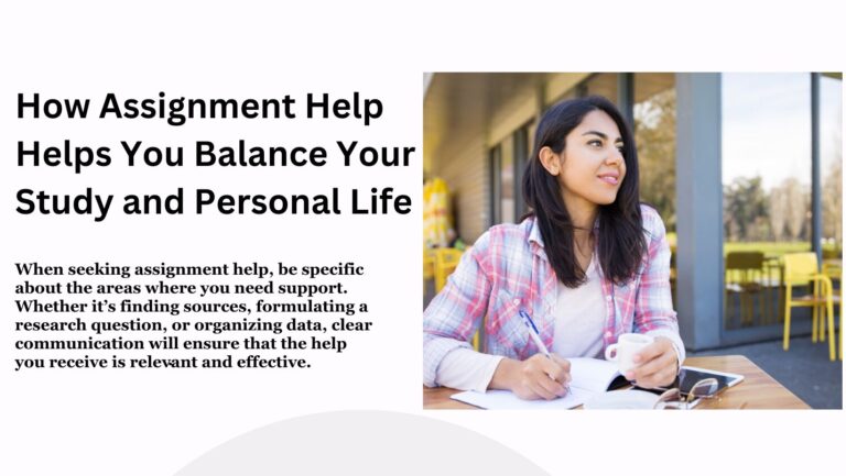 Read more about the article How Assignment Help Helps You Balance Your Study and Personal Life