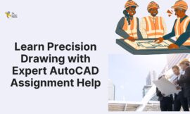 Learn Precision Drawing with Expert AutoCAD Assignment Help