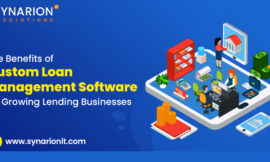 The Benefits of Custom Loan Management Software for Growing Lending Businesses