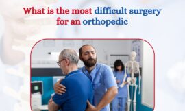 What is the most difficult surgery for an orthopedic?