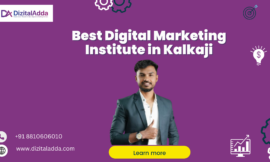 Best Digital Marketing Institute in Kalkaji – Master the Art of Online Growth