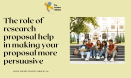 The role of research proposal help in making your proposal more persuasive