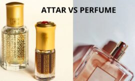 Attar vs Perfume: Key Differences between both You Should Know