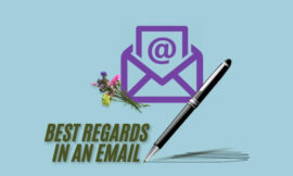 Mastering the Use of Best Regards in an Email