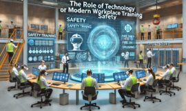 The Role of Technology in Modern Workplace Safety Training