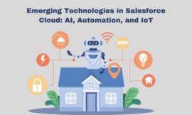 Emerging Technologies in Salesforce Cloud: AI, Automation, and IoT