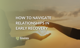 How to navigate relationships in early recovery