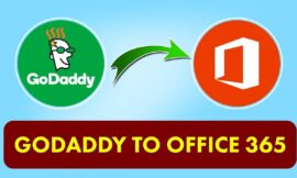 How to Migrate Mailbox from GoDaddy to Office 365 – Working Guide