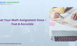 Do My Math Assignment Online – The Fastest and Easiest Way to Ace Your Grades!