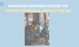 Managing Browser History to Protect Personal Privacy Online