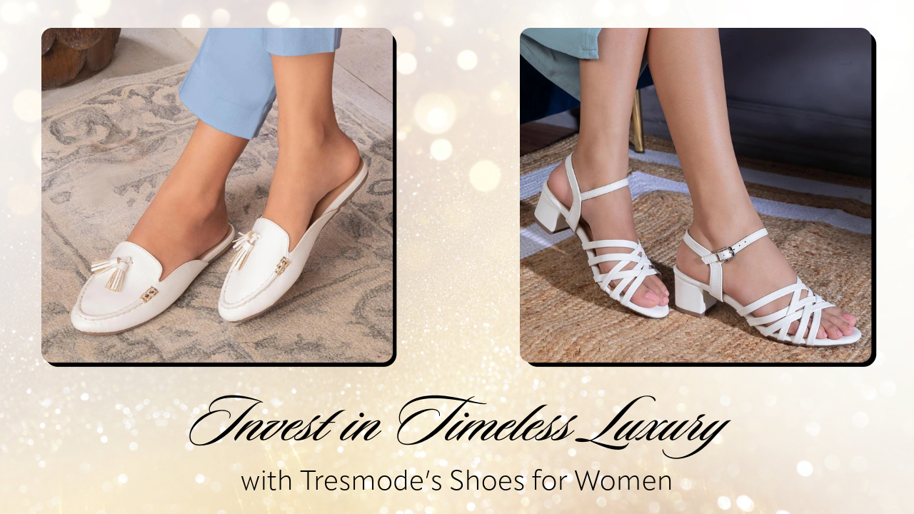 Tresmode’s Shoes for Women!