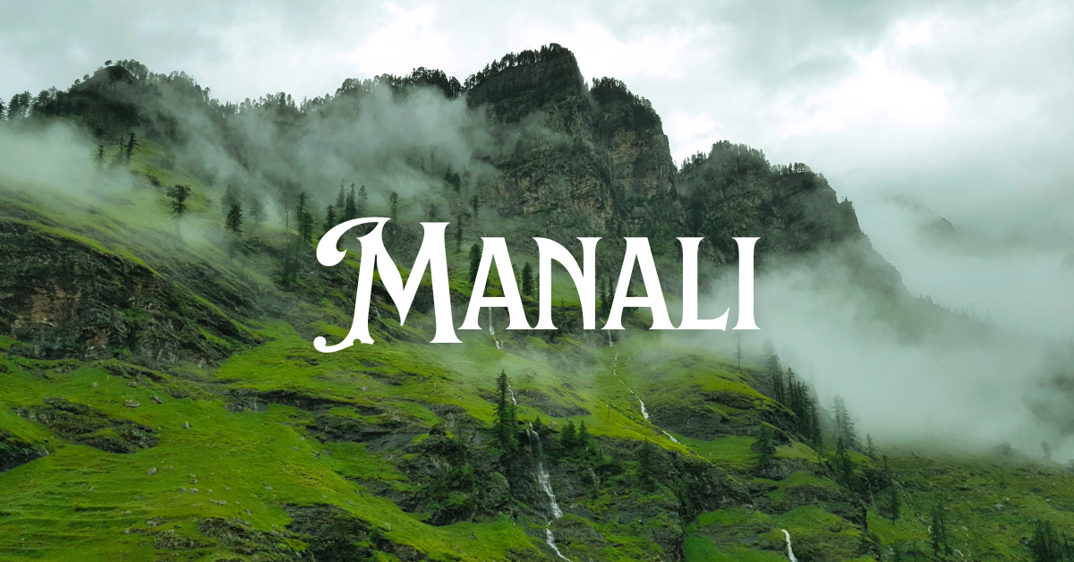 How to Plan a Perfect Manali Trip from Bangalore